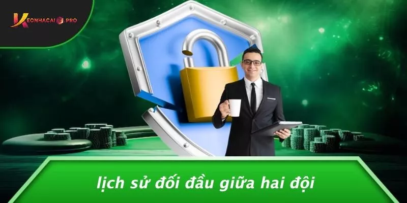 Lịch Sử Đối Đầu Giữa Hai Đội